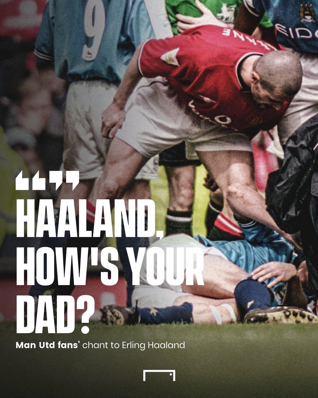 记者：曼联球迷高唱“哈兰德，你爸怎样了”，还高呼基恩的名字